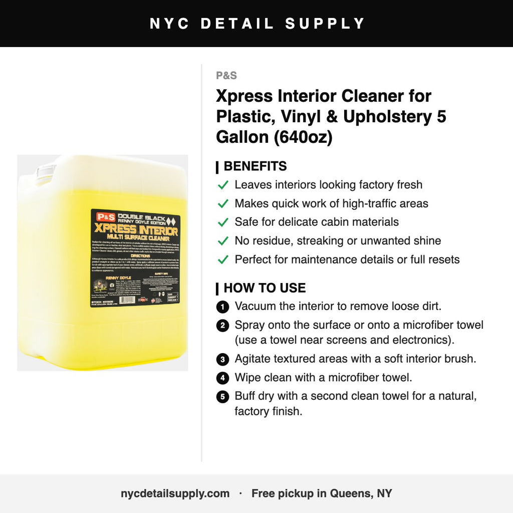 P&S Xpress Interior Cleaner for Plastic, Vinyl & Upholstery 5 Gallon (640oz) - how to use and benefits